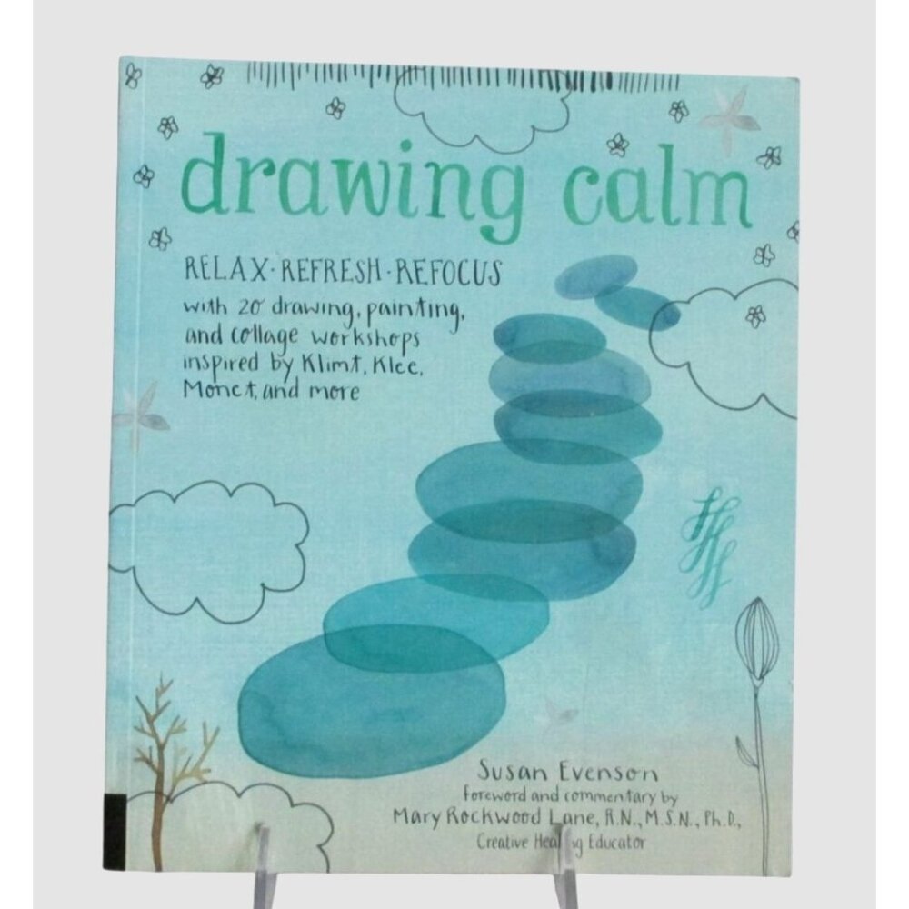 Drawing Calm Book Relax Refresh Refocus 20 Drawing Painting Collaging Techniques